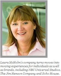 Laura McHolm's company turns moves into moving experiences for individuals as well as brands, including NBC Universal Studios, The Jim Henson Company and Soho House.