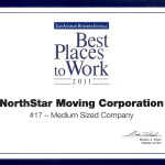 The 2011 Best Places To Work Award from the Los Angeles  Business Journal.  Northstar Moving Company ranked #17!
